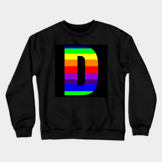 The Letter D in Rainbow Stripes Crewneck Sweatshirt by ArtticArlo